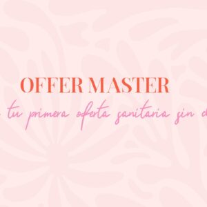 OFFER MASTER. Lanza tu primera oferta sanitaria sin dramas.