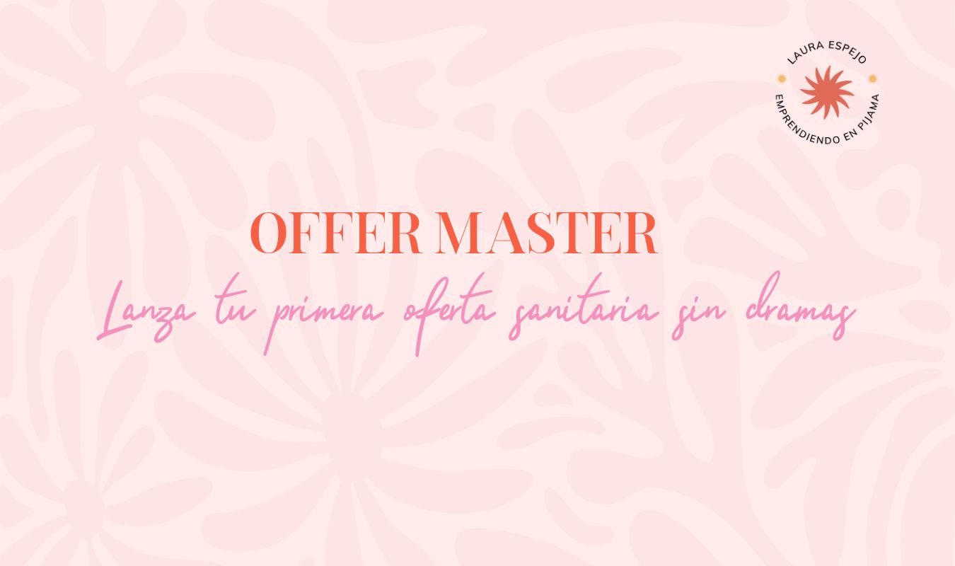OFFER MASTER. Lanza tu primera oferta sanitaria sin dramas.